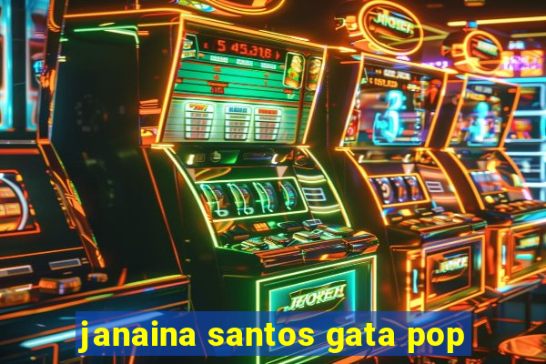 janaina santos gata pop